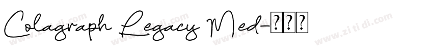 Colagraph Legacy Med字体转换 Colagraph Legacy Med字体转换